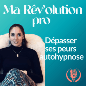 Dépasser ses peurs