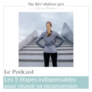 5 étapes pour réussir sa reconversion professionnelle