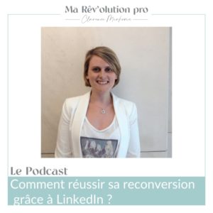 Réussir sa reconversion grâce LinkedIn