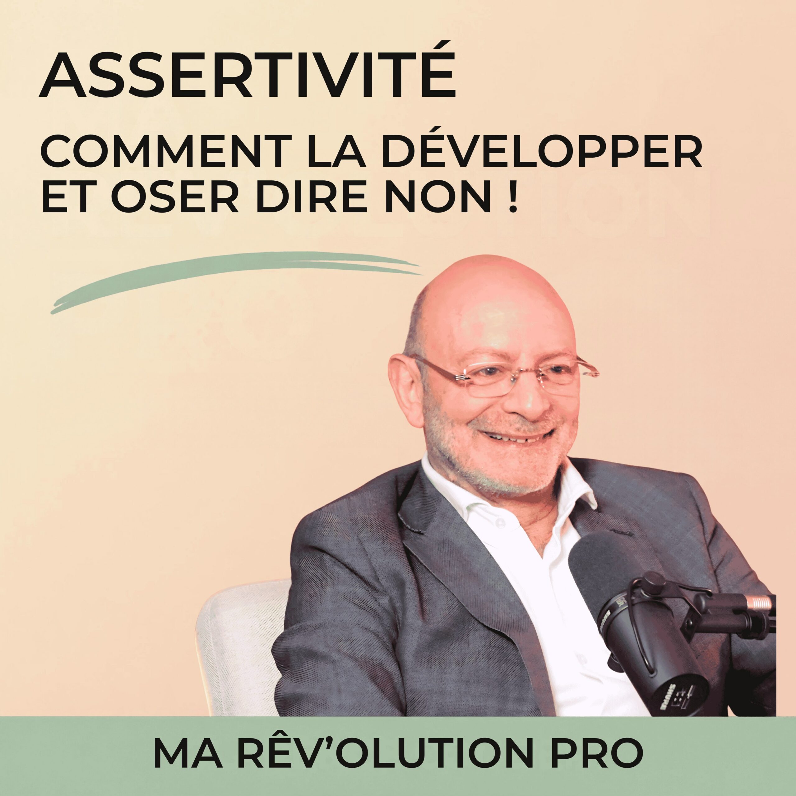 Savoir dire non sans culpabiliser : épisode sur l’assertivité avec Frédéric Lévy, podcast Ma Rêv’olution pro